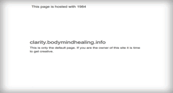 Desktop Screenshot of clarity.bodymindhealing.info